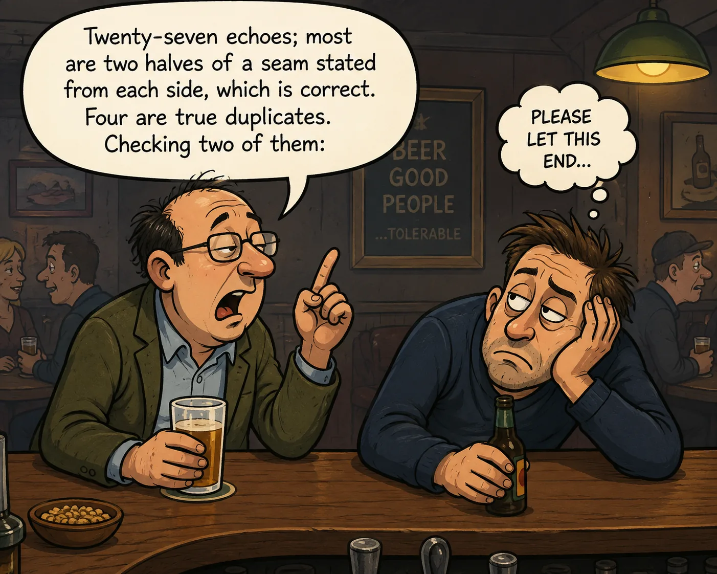 Being cornered in the pub by someone describing their seams